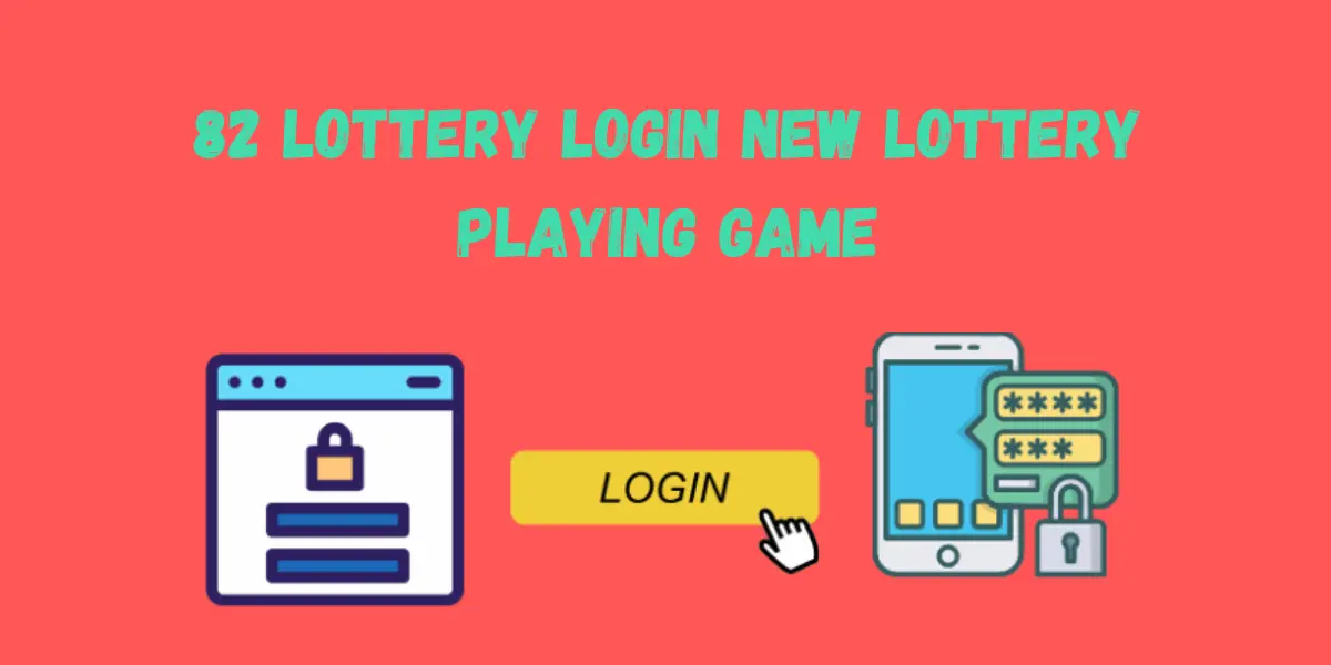 82 lottery login